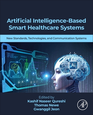 Artificial Intelligence-Based Smart Healthcare Systems: New Standards, Technologies, and Communication Systems-cover