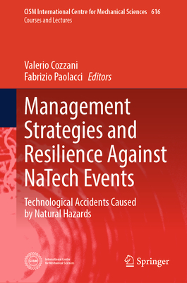 Management Strategies and Resilience Against Natech Events: Technological Accidents Caused by Natural Hazards-cover