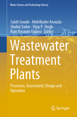Wastewater Treatment Plants: Processes, Assessment, Design and Operation-cover