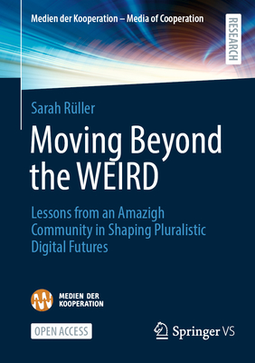 Moving Beyond the Weird: Lessons from an Amazigh Community in Shaping Pluralistic Digital Futures-cover