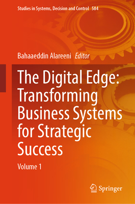 The Digital Edge: Transforming Business Systems for Strategic Success: Volume 1-cover