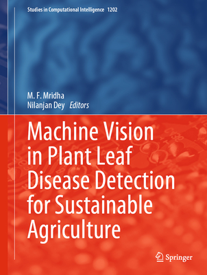 Machine Vision in Plant Leaf Disease Detection for Sustainable Agriculture-cover