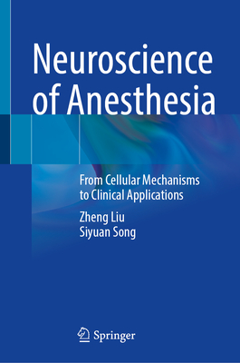 Neuroscience of Anesthesia: From Cellular Mechanisms to Clinical Applications-cover