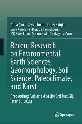 Recent Research on Environmental Earth Sciences, Geomorphology, Soil Science, Paleoclimate, and Karst: Proceedings Volume 4 of the 3rd Medgu, Istanbul-cover