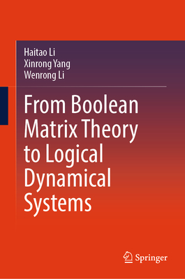 From Boolean Matrix Theory to Logical Dynamical Systems-cover