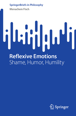 Reflexive Emotions: Shame, Humor, Humility-cover