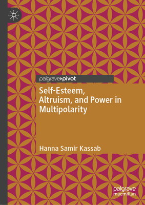 Self-Esteem, Altruism, and Power in Multipolarity-cover