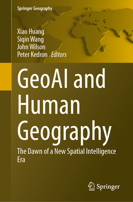 Geoai and Human Geography: The Dawn of a New Spatial Intelligence Era-cover