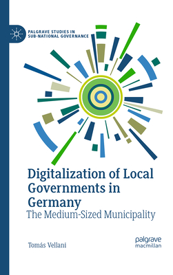 Digitalization of Local Governments in Germany: The Medium-Sized Municipality-cover
