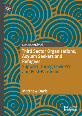 Third Sector Organisations, Asylum Seekers and Refugees: Support During Covid-19 and Post-Pandemic-cover