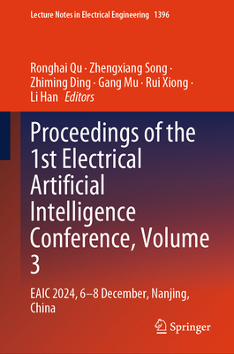 Proceedings of the 1st Electrical Artificial Intelligence Conference, Volume 3: Eaic 2024, 6-8 December, Nanjing, China-cover