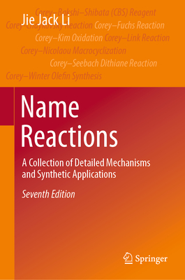 Name Reactions: A Collection of Detailed Mechanisms and Synthetic Applications-cover