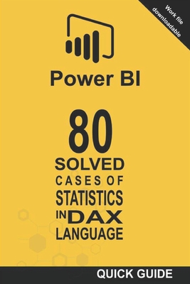 80 Solved Cases of Statistics in DAX Language: Power BI: Business Intelligence-cover