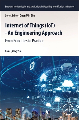Internet of Things (Iot) - An Engineering Approach: From Principles to Practice-cover