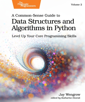 A Common-Sense Guide to Data Structures and Algorithms in Python, Volume 2: Level Up Your Core Programming Skills-cover