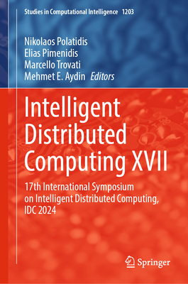 Intelligent Distributed Computing XVII: 17th International Symposium on Intelligent Distributed Computing, IDC 2024-cover