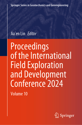Proceedings of the International Field Exploration and Development Conference 2024: Volume 10-cover