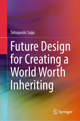 Future Design for Creating a World Worth Inheriting-cover