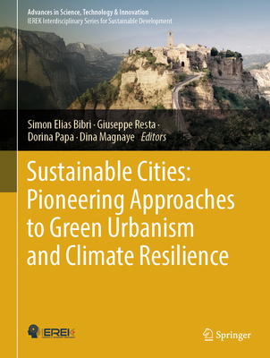 Sustainable Cities: Pioneering Approaches to Green Urbanism and Climate Resilience-cover