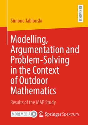 Modelling, Argumentation and Problem-Solving in the Context of Outdoor Mathematics: Results of the Map Study-cover