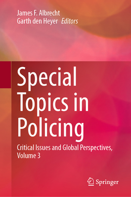 Special Topics in Policing: Critical Issues and Global Perspectives, Volume 3-cover