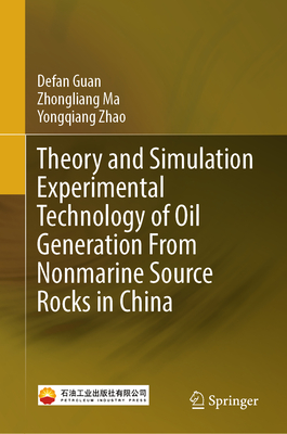 Theory and Simulation Experimental Technology of Oil Generation from Nonmarine Source Rocks in China-cover