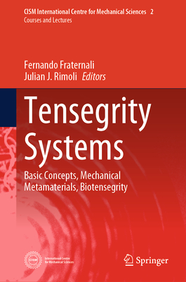 Tensegrity Systems: Basic Concepts, Mechanical Metamaterials, Biotensegrity-cover