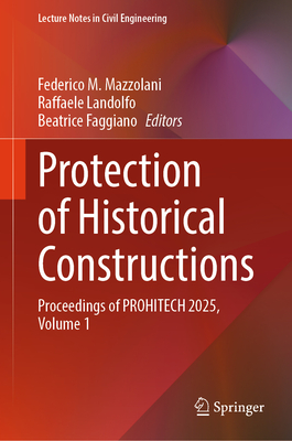 Protection of Historical Constructions: Proceedings of Prohitech 2025, Volume 1-cover