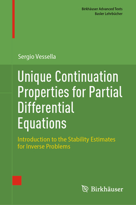 Unique Continuation Properties for Partial Differential Equations: Introduction to the Stability Estimates for Inverse Problems-cover