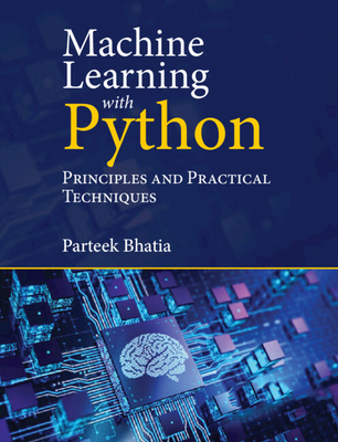 Machine Learning with Python: Principles and Practical Techniques-cover
