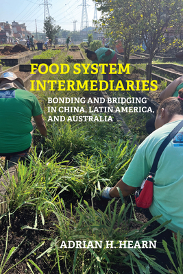 Food System Intermediaries: Bonding and Bridging in China, Latin America, and Australia-cover