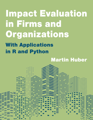 Impact Evaluation in Firms and Organizations: With Applications in R and Python-cover