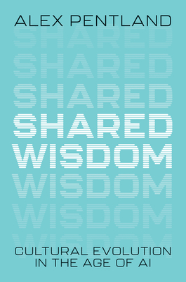 Shared Wisdom: Cultural Evolution in the Age of AI-cover