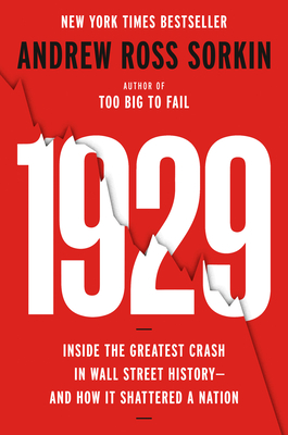 1929: Inside the Greatest Crash in Wall Street History--And How It Shattered a Nation-cover