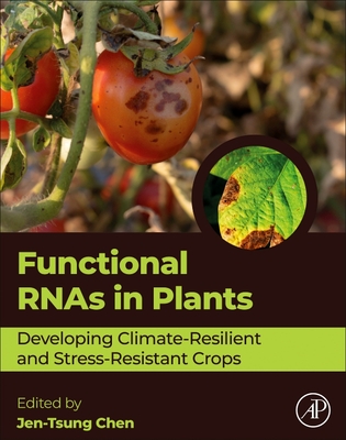 Functional Rnas in Plants: Developing Climate-Resilient and Stress-Resistant Crops-cover