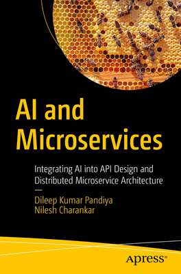 AI and Microservices: Integrating AI Into API Design and Distributed Microservice Architecture-cover