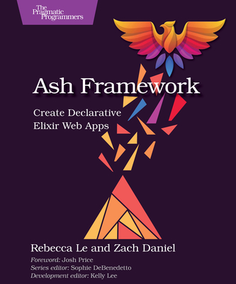 Ash Framework: Create Declarative Elixir Web Apps-cover