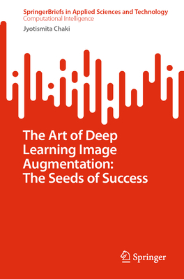 The Art of Deep Learning Image Augmentation: The Seeds of Success-cover