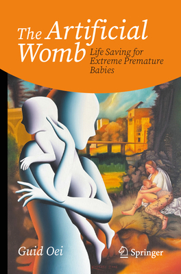 The Artificial Womb: Life Saving for Extreme Premature Babies-cover