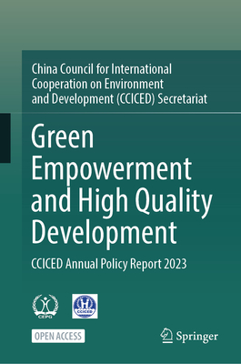 Green Empowerment and High Quality Development: Cciced Annual Policy Report 2023-cover