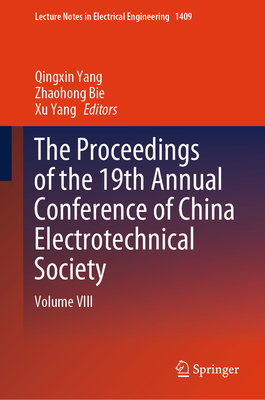 The Proceedings of the 19th Annual Conference of China Electrotechnical Society: Volume VIII-cover