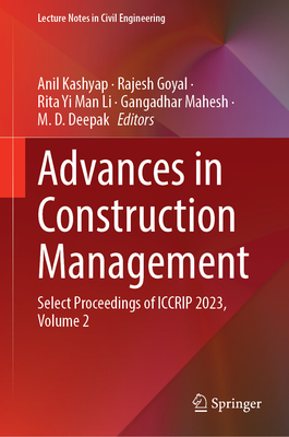 Advances in Construction Management: Select Proceedings of Iccrip 2023, Volume 2-cover