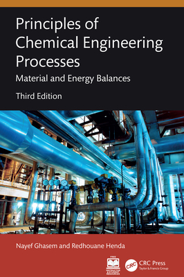 Principles of Chemical Engineering Processes: Material and Energy Balances, 3/e (Hardcover)-cover