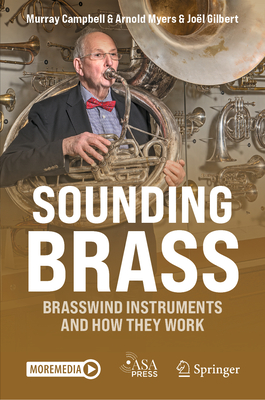 Sounding Brass: Brasswind Instruments and How They Work-cover