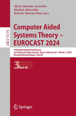 Computer Aided Systems Theory - Eurocast 2024: 19th International Conference, Las Palmas de Gran Canaria, Spain, February 25 - March 1, 2024, Revised-cover