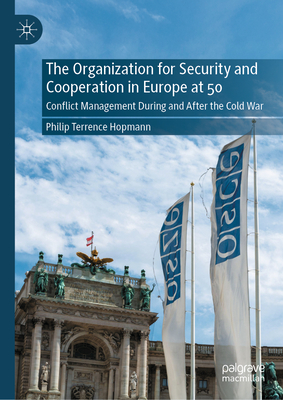 The Organization for Security and Cooperation in Europe at 50: Conflict Management During and After the Cold War-cover
