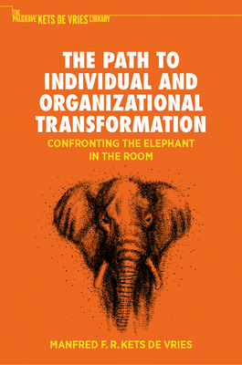 The Path to Individual and Organizational Transformation: Confronting the Elephant in the Room-cover