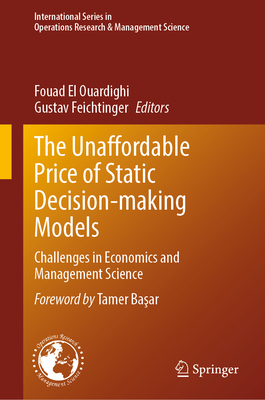 The Unaffordable Price of Static Decision-Making Models: Challenges in Economics and Management Science-cover