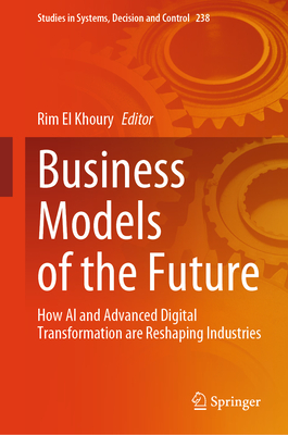Business Models of the Future: How AI and Advanced Digital Transformation Are Reshaping Industries-cover