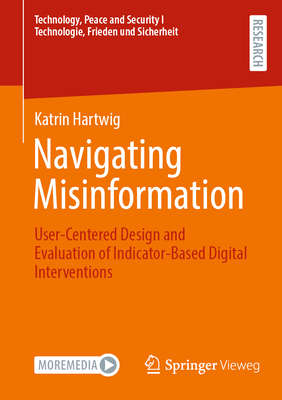 Navigating Misinformation: User-Centered Design and Evaluation of Indicator-Based Digital Interventions-cover